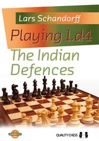 Playing 1.d4 - The Indian Defences by Lars Schandorff (twarda okładka) - 67e0f992ac2bfee775397a09b90699d5