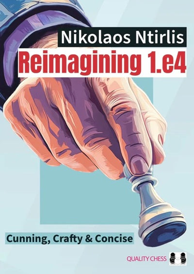 Reimagining 1.e4 by Nikolaos Ntirlis (Paperback) - b57aa1f7a0b7d38f781dc8b06e01b083