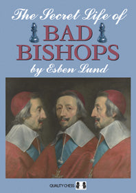 The Secret Life of Bad Bishops by Esben Lund (miękka okładka) - 82840a5dbbcae375de5cabd6e827f84a