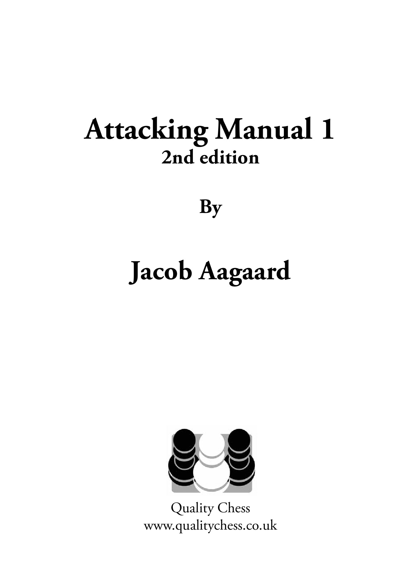 The Attacking Manual 1, 2.ª edición, de Jacob Aagaard (tapa dura) - The Attacking Manual 1, 2.ª edición, de Jacob Aagaard (tapa dura)