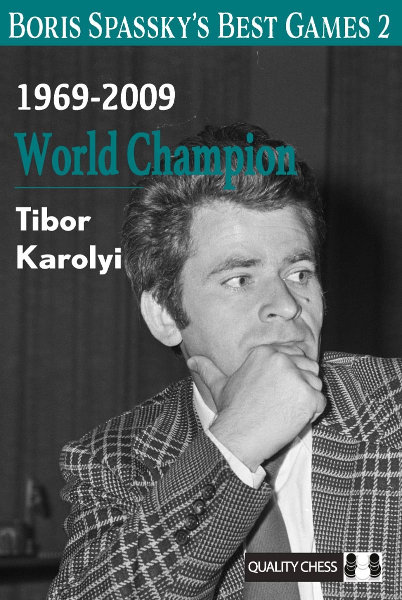 Las mejores partidas de Boris Spassky, vol. 2, de Tibor Karolyi (tapa blanda) - Las mejores partidas de Boris Spassky, vol. 2, de Tibor Karolyi (tapa blanda)