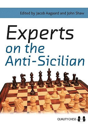 «Experts on the Anti-Sicilian», de Jacob Aagaard y John Shaw (editores) (tapa dura) - «Experts on the Anti-Sicilian», de Jacob Aagaard y John Shaw (editores) (tapa dura)