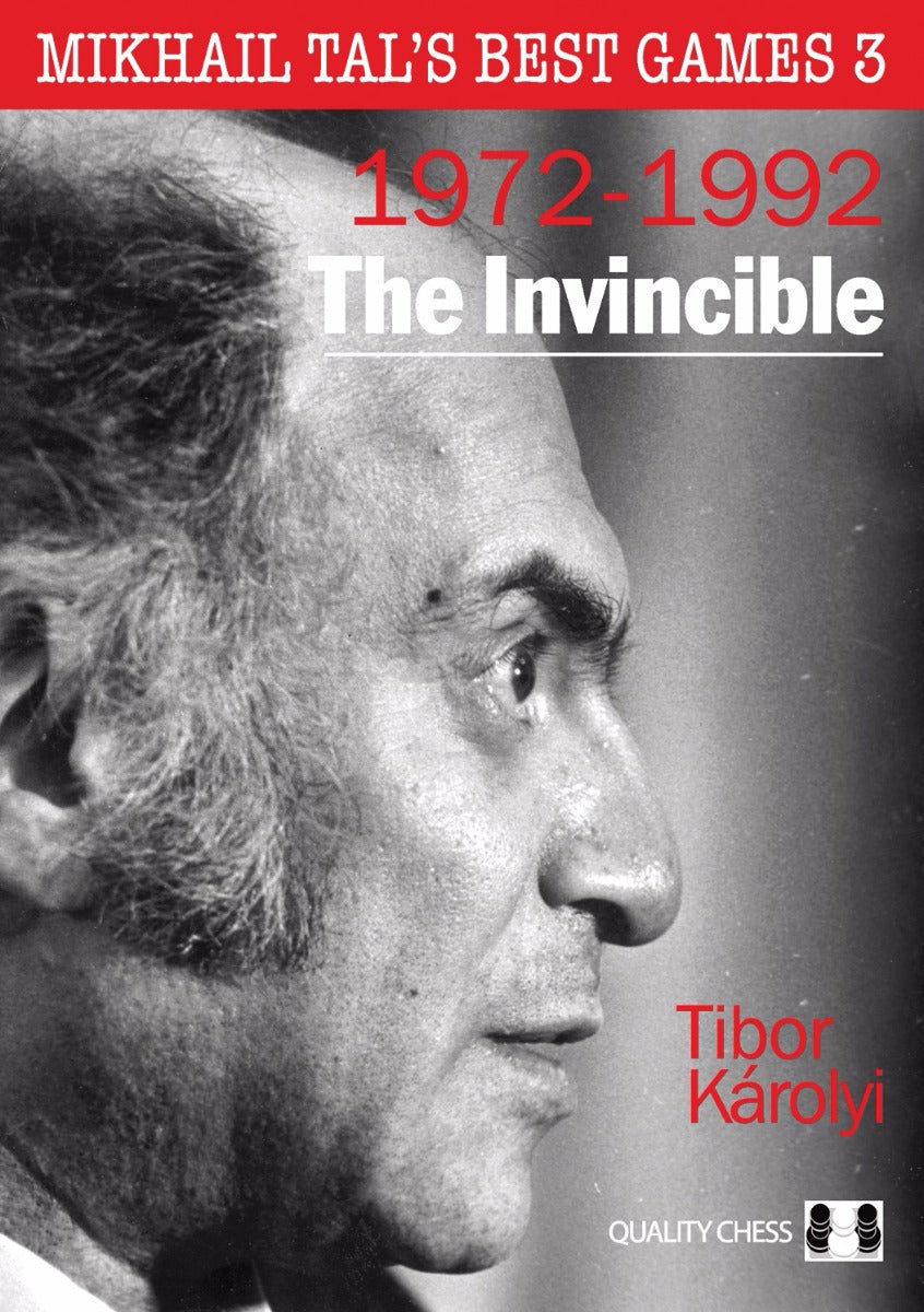 Las mejores partidas de Mikhail Tal, vol. 3: «El invencible», de Tibor Karolyi (tapa blanda) - Las mejores partidas de Mikhail Tal, vol. 3: «El invencible», de Tibor Karolyi (tapa blanda)