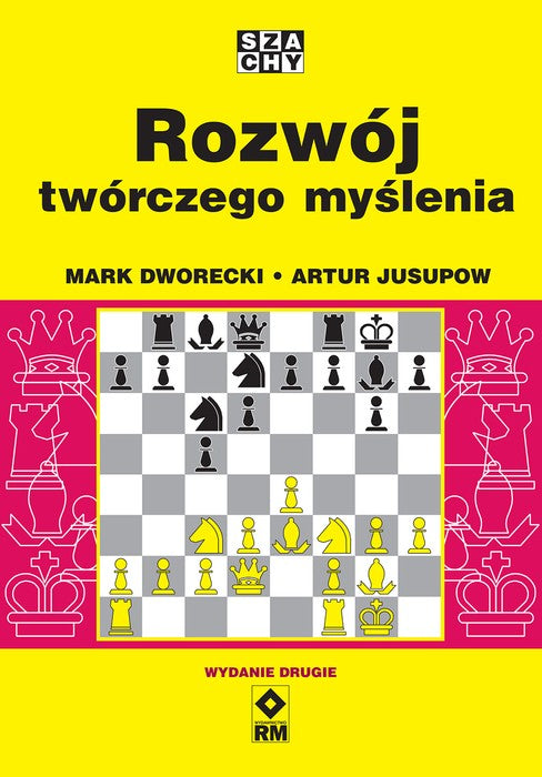 El desarrollo del pensamiento creativo (2.ª ed.) - Mark Dworecki, Artur Jusupow - El desarrollo del pensamiento creativo (2.ª ed.) - Mark Dworecki, Artur Jusupow