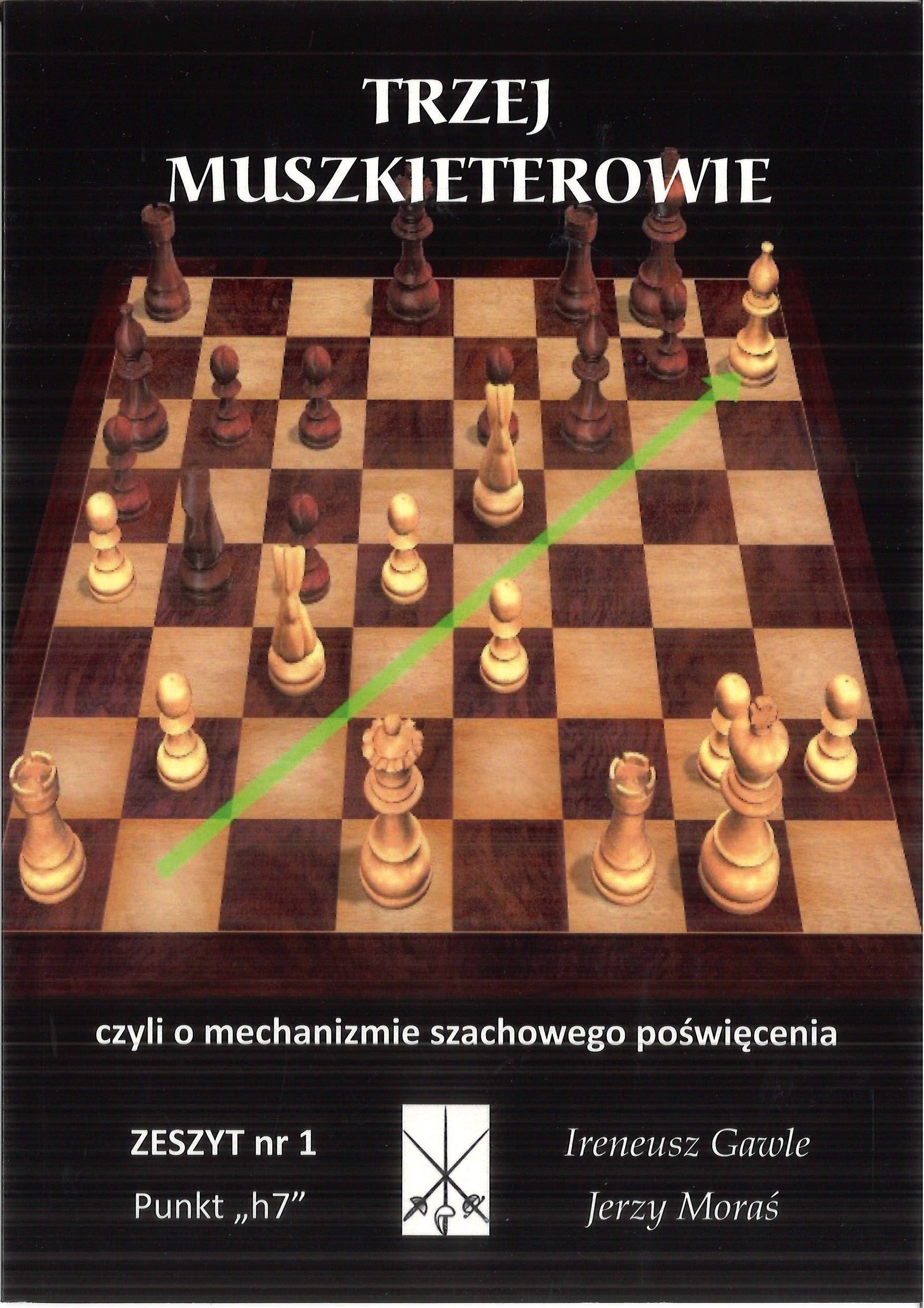 Los tres mosqueteros, cuaderno n.º 1 «El punto h7» - I. Gawle, J. Moraś - Los tres mosqueteros, cuaderno n.º 1 «El punto h7» - I. Gawle, J. Moraś