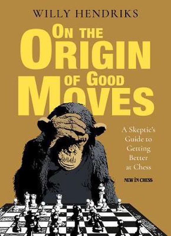 On the Origin of Good Moves by Willy Hendriks (twarda okładka) - a621cc5e7631673513edce386e5f36a7