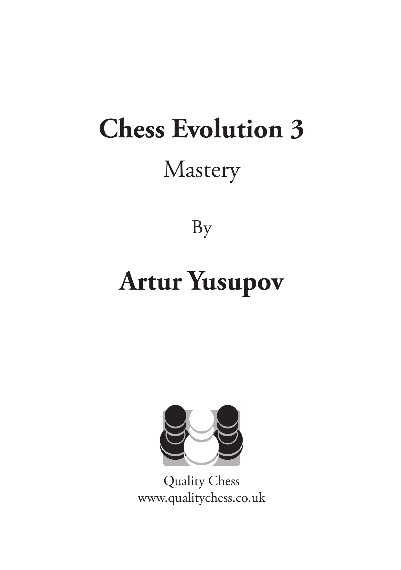 Chess Evolution 3 - Mastery, de Artur Yusupov (tapa dura) - Chess Evolution 3 - Mastery, de Artur Yusupov (tapa dura)