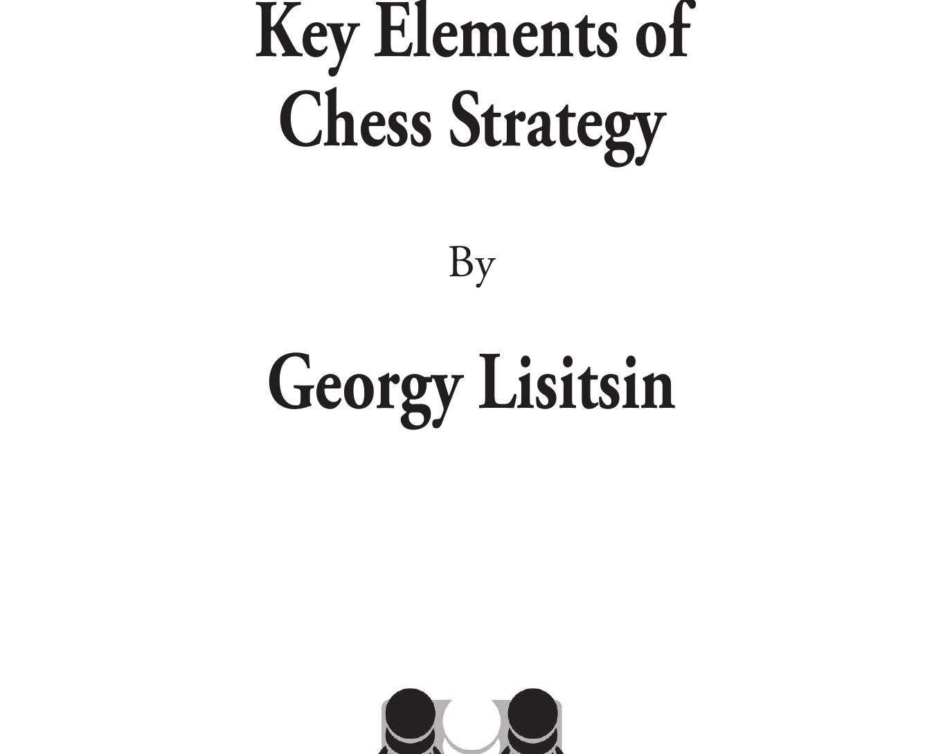 KeyElementsofChessStrategyExcerpt-00001_46751099-a829-4713-899d-692a21ba1798.jpg