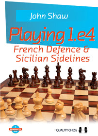 Playing 1.e4 - French Defence and Sicilian Sidelines by John Shaw (miękka okładka) - 77da6791d66b4341043790c5e9d75df5