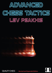 Advanced Chess Tactics 2nd edition by Lev Psakhis (Paperback)