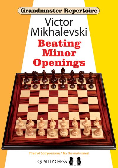 Großmeister-Repertoire 19 - Schlagen von Moll-Eröffnungen von Victor Mikhalevski (Softcover) - Großmeister-Repertoire 19 - Schlagen von Moll-Eröffnungen von Victor Mikhalevski (Softcover)
