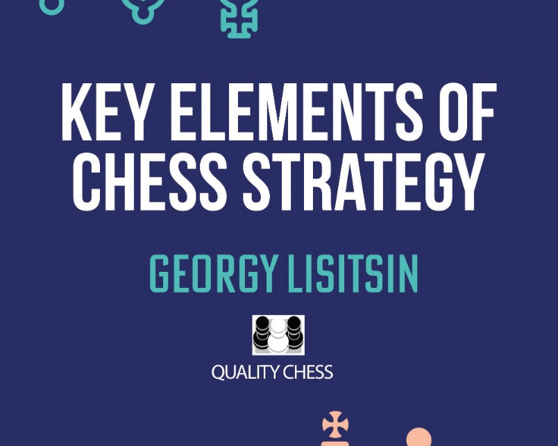 key-elements-of-chess-strategy-by-georgy-lisitsin-twarda-okladka-9781784832094_2ea80955-57f4-42a5-92e2-46f342dab471.jpg