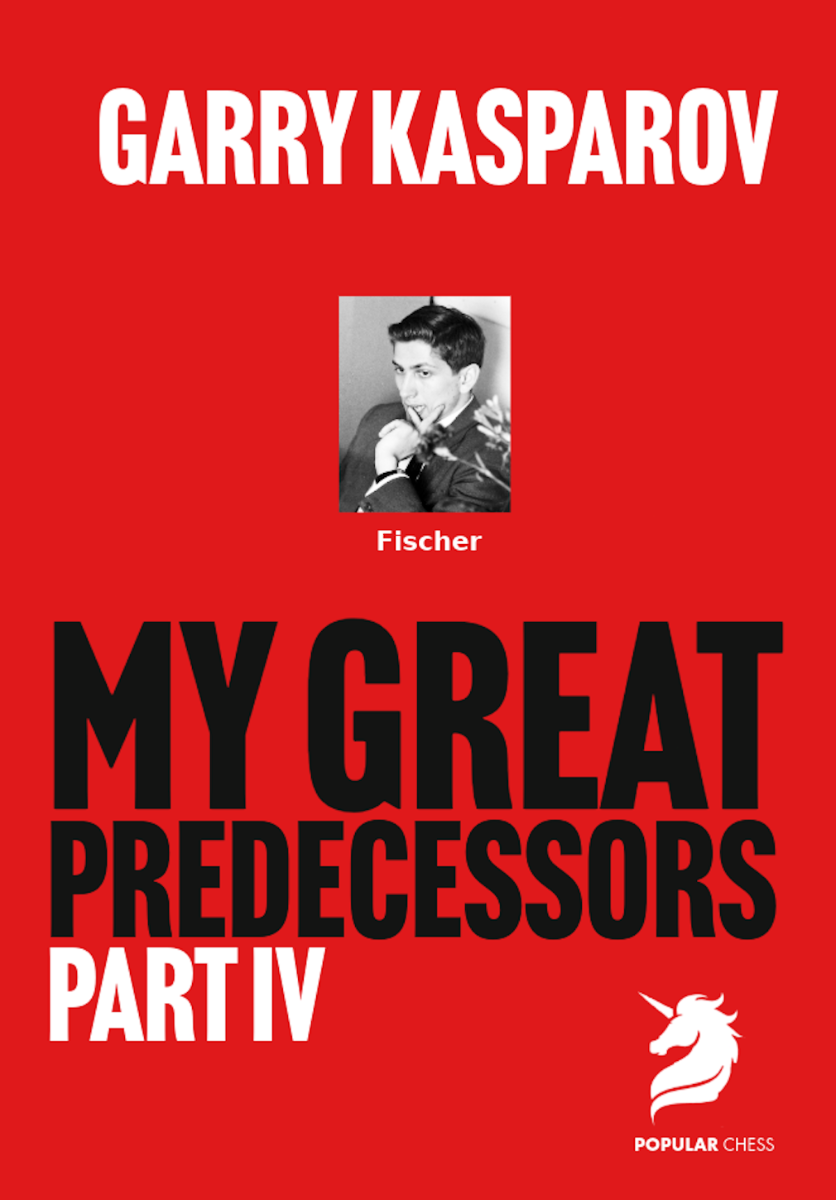 «Mis grandes predecesores 4: Fischer», de Garry Kasparov (tapa blanda) - «Mis grandes predecesores 4: Fischer», de Garry Kasparov (tapa blanda)