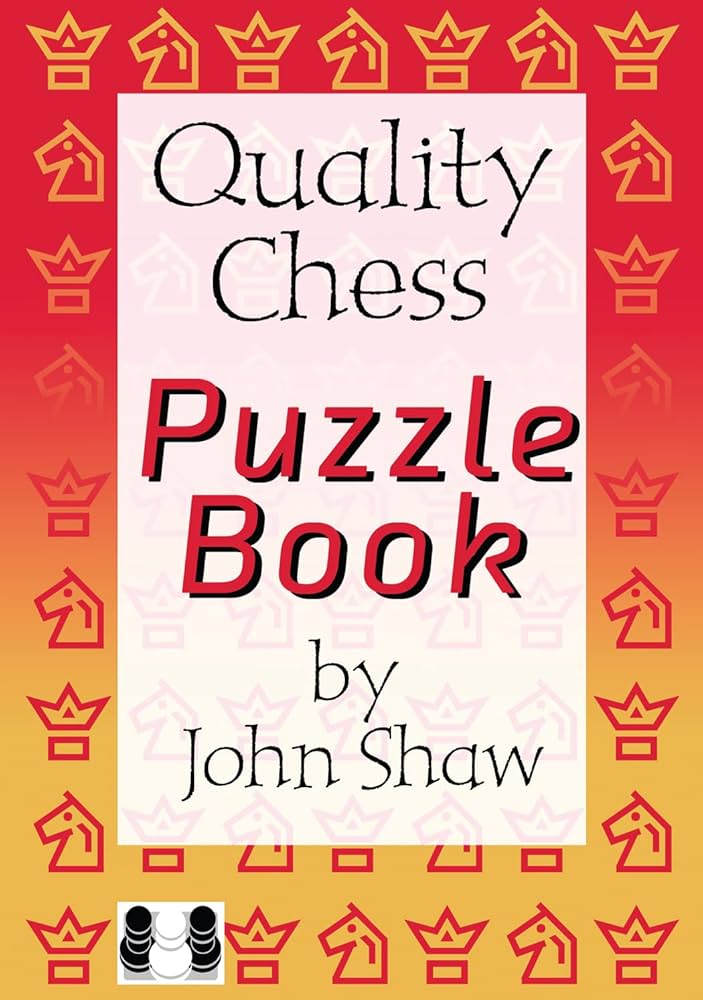 The Quality Chess Puzzle Book - de John Shaw (tapa dura) - The Quality Chess Puzzle Book - de John Shaw (tapa dura)