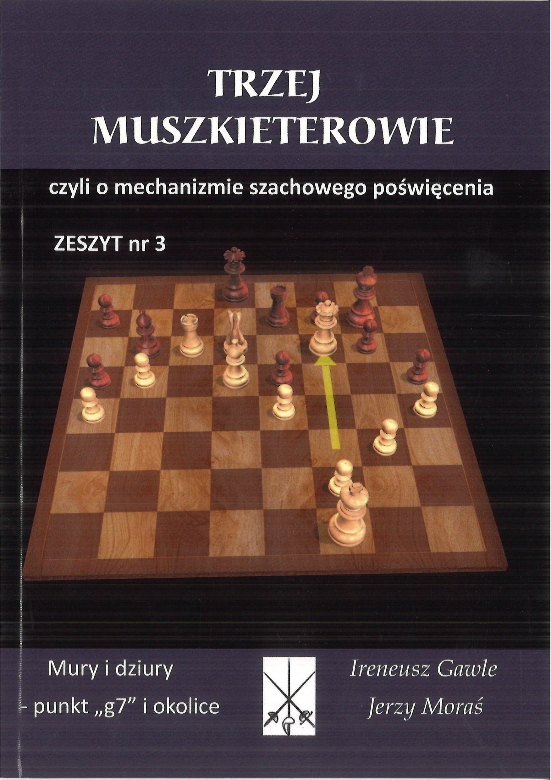 Los tres mosqueteros, cuaderno n.º 3 «Muros y agujeros: el punto g7 y alrededores» — I. Gawle, J. Moraś - Los tres mosqueteros, cuaderno n.º 3 «Muros y agujeros: el punto g7 y alrededores» — I. Gawle, J. Moraś